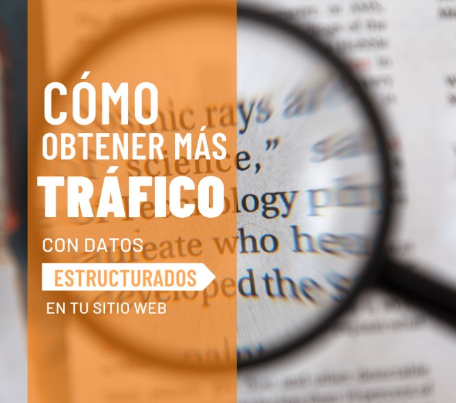 como obtener mas trafico con datos estructurados en tu web
